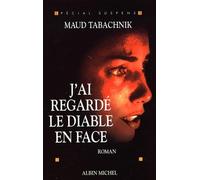 J'ai regardé le diable en face