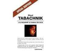 J'ai regardé le diable en face - Maud Tabachnik - Albin Michel - broché - Roman