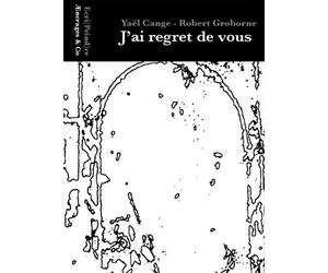 J'ai regret de vous - Yaël Cange - Aencrages & Co - broché - Poésie