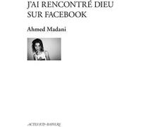 J'ai rencontré Dieu sur Facebook – Actes Sud