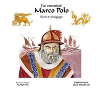 J'ai Rencontré Marco Polo - Récits Et Témoignages
