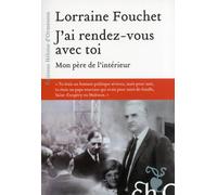 J'ai rendez-vous avec toi - Lorraine Fouchet - Heloise Ormesson - broché - Biographie