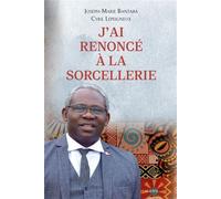 J'ai renoncé à la sorcellerie - Joseph-Marie Bantaba - Mame - broché - Témoignage