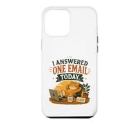 J'Ai répondu à Un courriel Aujourd'hui Coque pour iPhone 12 Pro Max