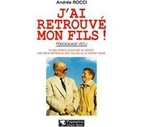 J'ai retrouvé mon fils ! Andrée Rocci (Auteur)