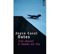 J'ai réussi à rester en vie