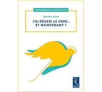 J'ai réussi le CRPE... Et maintenant ?