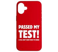J'Ai réussi Mon Test ! Je ne Sais Toujours Pas ce Que Je Fais ! Examen Coque pour iPhone 16 Plus