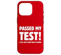 J'Ai réussi Mon Test ! Je ne Sais Toujours Pas ce Que Je Fais ! Examen Coque pour iPhone 16 Pro