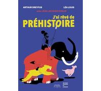 J'ai rêvé de préhistoire