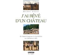 J'ai rêvé d'un château (grands caractères)