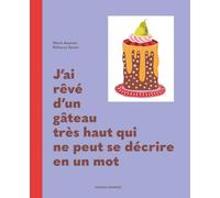 J'ai rêvé d'un gâteau très haut qui ne peut se décrire en un mot