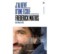 Emilie Lopes, Frédérick Mathis – J'ai rêvé d'une école – Broché – Éditions Calmann-Lévy