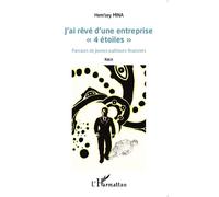 J'ai rêvé d'une entreprise "4 étoiles" Parcours de jeunes auditeurs financiers - Récit - Hem'sey Mina - L'harmattan - broché - Récit