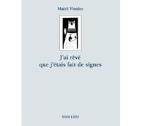 J'ai Rêvé Que J'étais Fait De Signes