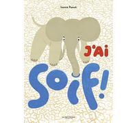J'ai soif !