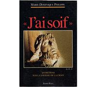 'J'ai soif',Jn 19,28: Entretiens sur la Sagesse de la Croix