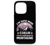 J'Ai Suivi Mon Coeur Et Il m'a Conduit Jusqu'à La Montagne Coque pour iPhone 13 Pro
