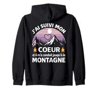 J'Ai Suivi Mon Coeur Et Il m'a Conduit Jusqu'à La Montagne Sweat à Capuche