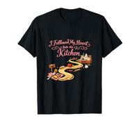 J'Ai Suivi Mon cœur dans la Conception de la Cuisine T-Shirt