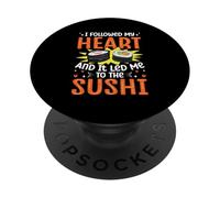 J'Ai Suivi Mon cœur et ça m'a mené au Sushi PopSockets PopGrip Adhésif
