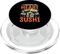J'Ai Suivi Mon cœur et ça m'a mené au Sushi PopSockets PopGrip pour MagSafe