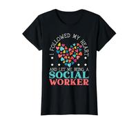 J'Ai Suivi Mon cœur et Cela m'a amené à Devenir Assistante Sociale T-Shirt Graphique avec Valeur