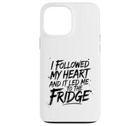 J'ai suivi mon cœur et il m'a mené au frigo Coque pour iPhone 13 Pro Max
