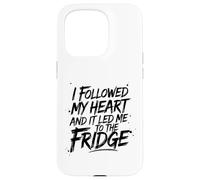 J'ai suivi mon cœur et il m'a mené au frigo Coque pour iPhone 15 Pro