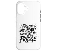 J'ai suivi mon cœur et il m'a mené au frigo Coque pour iPhone 16