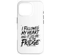 J'ai suivi mon cœur et il m'a mené au frigo Coque pour iPhone 16 Pro