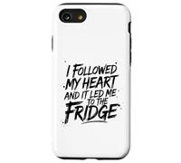 J'ai suivi mon cœur et il m'a mené au frigo Coque pour iPhone SE (2020) / 7 / 8