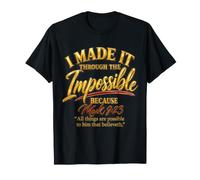 J'Ai surmonté l'impossible Marc 9:23 Foi chrétienne T-Shirt