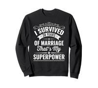 J'Ai survécu à 30 Ans de Mariage. C'est Mon Super Pouvoir Sweatshirt