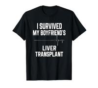 J'Ai survécu à la greffe de Foie de Mon Petit ami T-Shirt Graphique avec Valeur