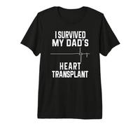 J'Ai survécu à la greffe du cœur de Mon père T-Shirt Haut de Gamme