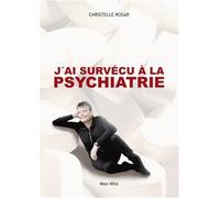 J'ai survécu à la psychiatrie