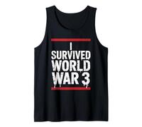 J'ai survécu à la Troisième Guerre mondiale Survivant de la Troisième Guerre mondiale Débardeur