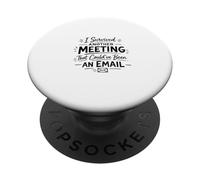 J'Ai survécu à Une Autre réunion Qui aurait PU être Un e-Mail PopSockets PopGrip Adhésif