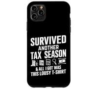 J'Ai survécu à Une Autre Saison des impôts et Tout ce Que J'Ai Obtenu C'est nul Coque pour iPhone 11 Pro Max