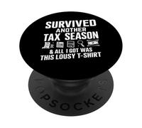 J'Ai survécu à Une Autre Saison des impôts et Tout ce Que J'Ai Obtenu C'est nul PopSockets PopGrip Adhésif