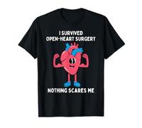 J'Ai Survécu À Une Opération À Cœur Ouvert : Plus Rien Ne Me T-Shirt