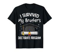 J'ai survécu au programme de doctorat de mon frère Une sœur doctorante drôle T-Shirt