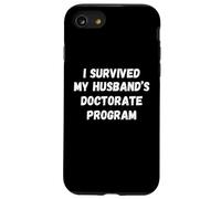 J'Ai survécu au Programme de doctorat de Mon Mari : Blague drôle sur ma Femme Coque pour iPhone SE (2020) / 7/8