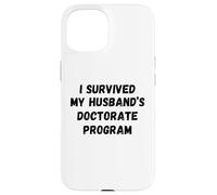 J'Ai survécu au Programme de doctorat de Mon Mari drôle Coque pour iPhone 15