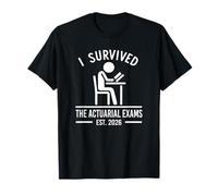 J'Ai survécu aux examens actuariels Est 2026 Funny T-Shirt