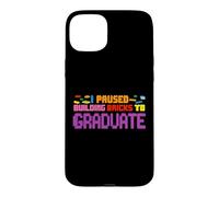 J'Ai Suspendu Building Bricks pour Obtenir Un diplôme Amusant Coque pour iPhone 15 Plus