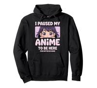J'Ai Suspendu Mon Anime pour être Ici Sweat à Capuche