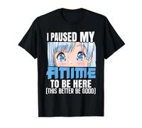 J'Ai Suspendu Mon Anime pour être là, des Amateurs d'art Japonais Otaku Amusants T-Shirt