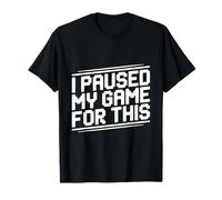 J'Ai Suspendu Mon Jeu pour ce Joueur Amusant T-Shirt